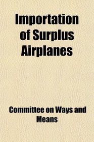 Importation of Surplus Airplanes
