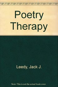 Poetry Therapy: The Use of Poetry in the Treatment of Emotional Disorders,
