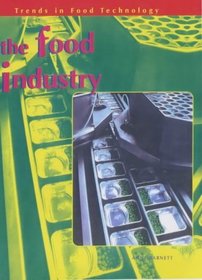 The Food Industry (Trends in Food Technology)