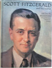 F.Scott Fitzgerald and His World (Pictorial Biography)