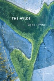The Wilds (New California Poetry)