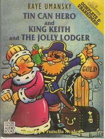 Tin Can Hero and King Keith and the Jolly Lodger