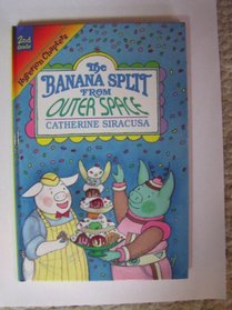 The Banana Split from Outer Space (Hyperion Chapters)