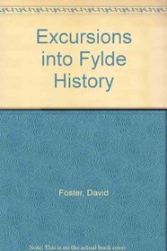 Excursions into Fylde History