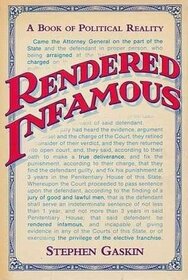 Rendered Infamous: A Book of Political Reality