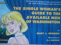 The Single Woman's Guide to the Available Men of Washington