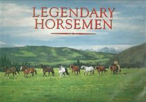 Legendary horsemen: Images of the Canadian West : paintings