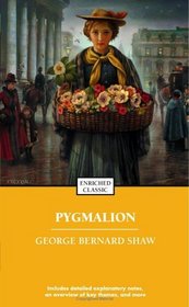 Pygmalion (Enriched Classic Edition)