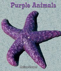 Purple Animals (All about a Rainbow of Animals)