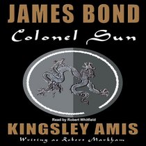 Colonel Sun (A James Bond Adventure by Robert Markham)