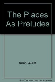 The Places As Preludes
