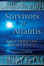 Survivors of Atlantis : Their Impact on World Culture