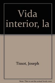 La vida interior (Spanish Edition)