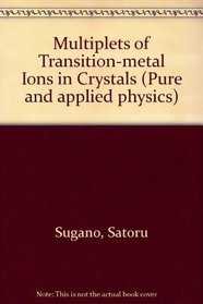 Multiplets of transition-metal ions in crystals (Pure and applied physics)