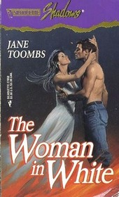 The Woman in White (Silhouette Shadows, No 50)