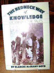 The Redneck Way of Knowledge: Down-Home Tales