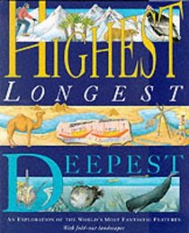 Highest, Longest  Deepest