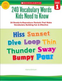 240 Vocabulary Words Kids Need to Know: Grade 1: 24 Ready-to-Reproduce Packets That Make Vocabulary Building Fun & Effective