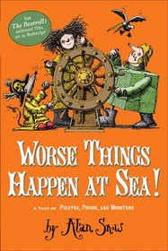 Worse Things Happen at Sea!: A Tale of Pirates, Poison, and Monsters (The Ratbridge Chronicles)