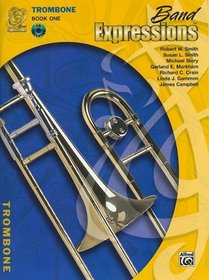 Band Expressions, Trombone Edition: Book one (Expressions Music Curriculum[tm])