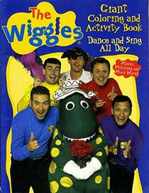 THE WIGGLES GIANT COLORING & ACTIVITY BOOKS - Dance and Sing All Day (Wiggles Coloring & Activity Books)