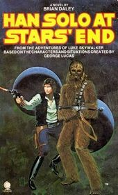 Han Solo at Star's End: From the Adventures of Luke Skywalker ; Based on the Characters and Situations Created by George Lucas
