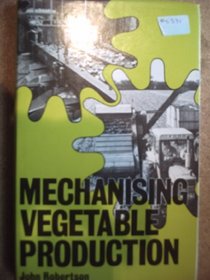 Mechanising Vegetable Production