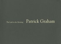 Patrick Graham: The Lark in the Morning