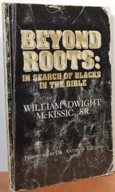 Beyond Roots: In Search of Blacks in the Bible