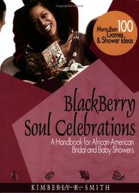 BlackBerry Soul Celebrations: A Handbook for African-American Bridal and Baby Showers