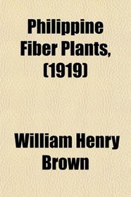 Philippine Fiber Plants, (1919)