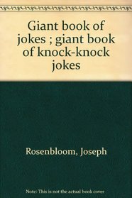 Giant book of jokes ; giant book of knock-knock jokes