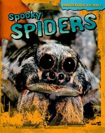 Spooky Spiders (Dangerous Animals)