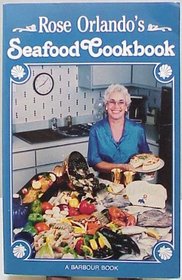Rose Orlando's Seafood Cookbook