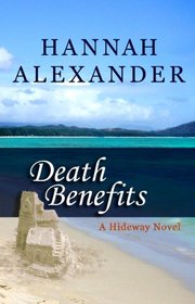 Death Benefits (Hideaway Series #8) (Steeple Hill Love Inspired Suspense #60)