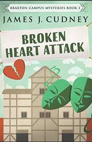 Broken Heart Attack (Braxton Campus Mysteries)