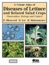 A Colour Atlas of Diseases of Lettuce and Related Salad Crops