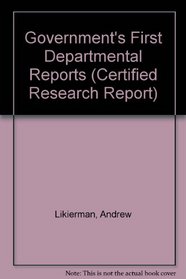 Government's First Departmental Reports (Certified Research Report)