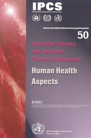 Elemental Mercury and Inorganic Mercury Compounds: Human Health Aspects (Concise International Chemical Assessment Documents)