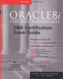 Oracle8i Certified Professional DBA Certification Exam Guide