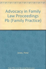 Advocacy in Family Law Proceedings (Family Practice)