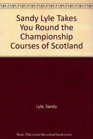 The Championship Courses of Scotland (Dunlop golf guides)
