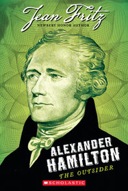 Alexander Hamilton: The Outsider