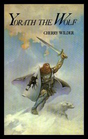 Yorath the Wolf (Rulers of Hylor/Cherry Wilder, Vol 2)