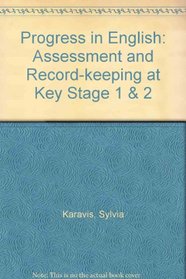 Progress in English: Assessment and Record-keeping at Key Stage 1 & 2