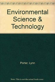 Environmental Science & Technology (Science and technology series)