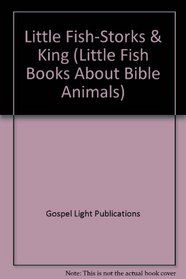 The Storks and the King: David (Little Fish Books About Bible Animals)