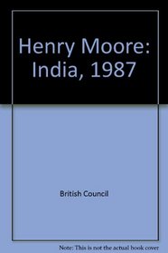 Henry Moore: India, 1987