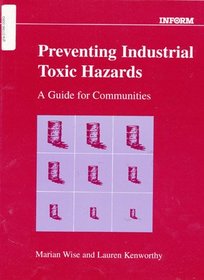 Preventing Industrial Toxic Hazards: A Guide for Communities
