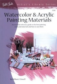 Watercolor & Acrylic Painting Materials (Artist's Library series #18)